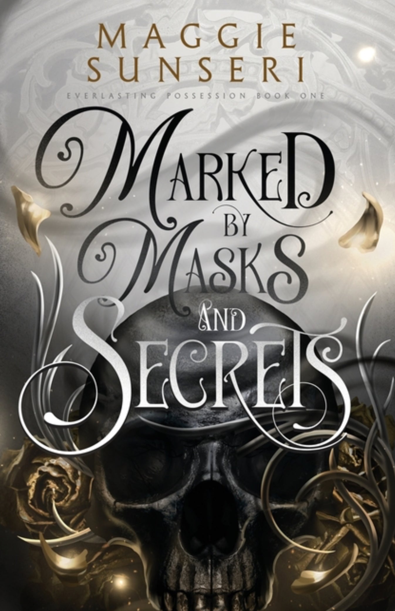 Marked by Masks and Secrets (Everlasting Possession #1)