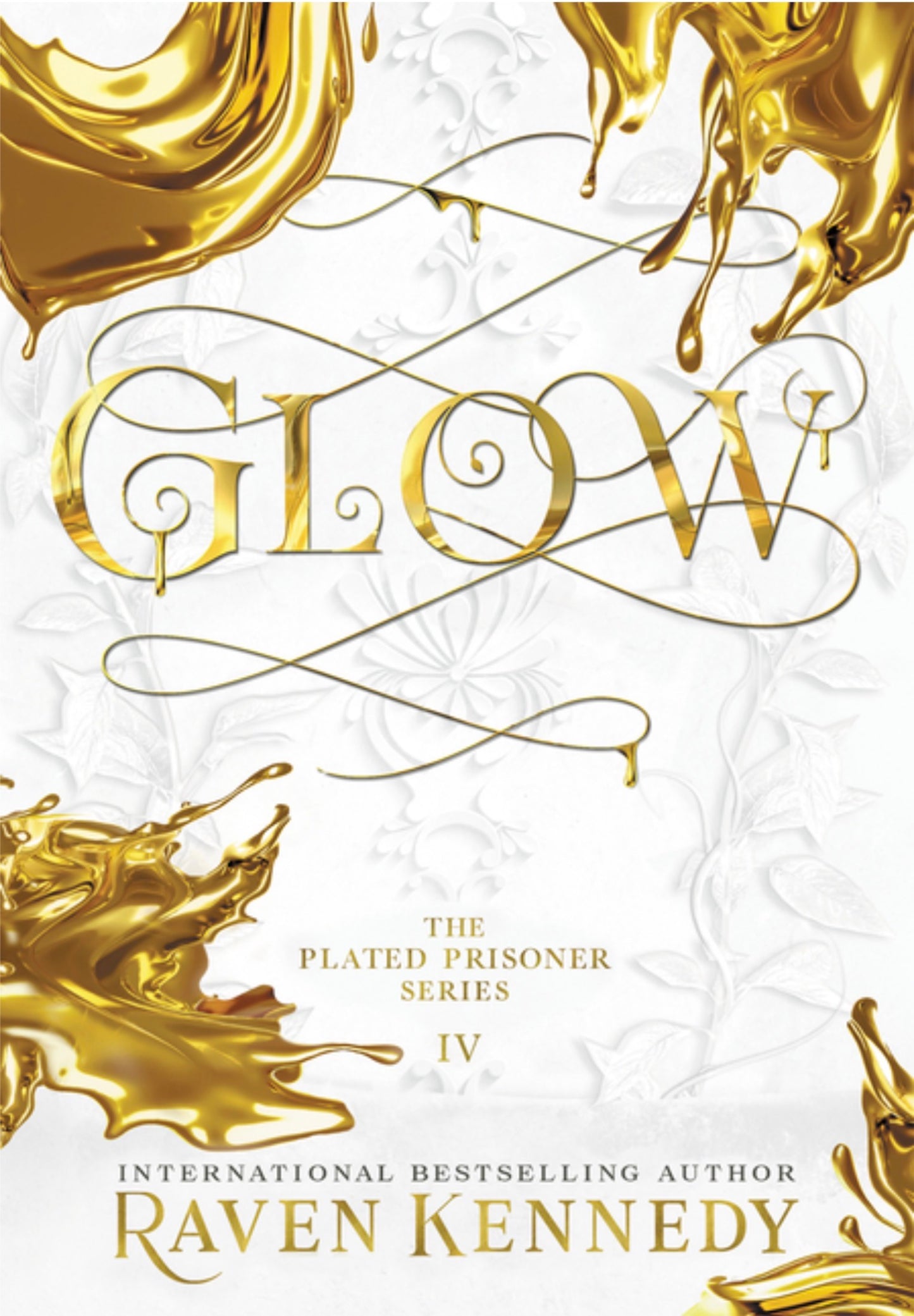 Glow (The Plated Prisoner #4) Hardcover