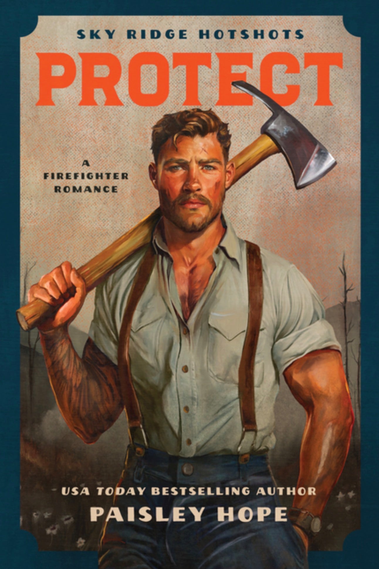 Protect: A Firefighter Romance (Sky Ridge Hotshots #2)