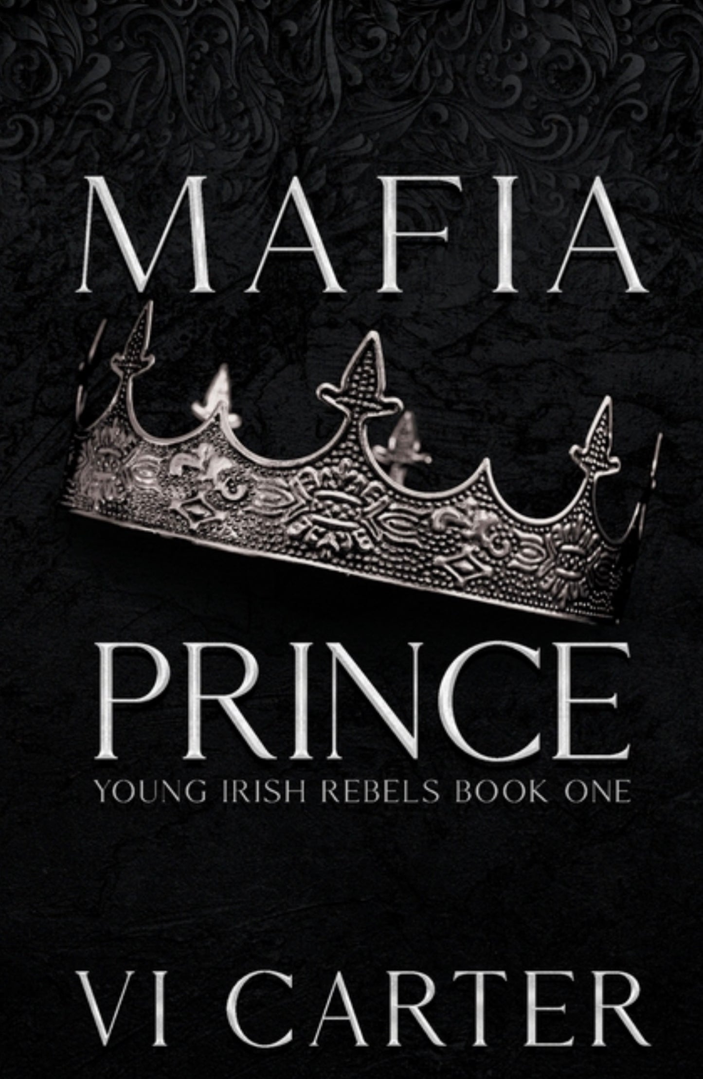 Mafia Prince: Mafia Romance (Young Irish Rebels #1)