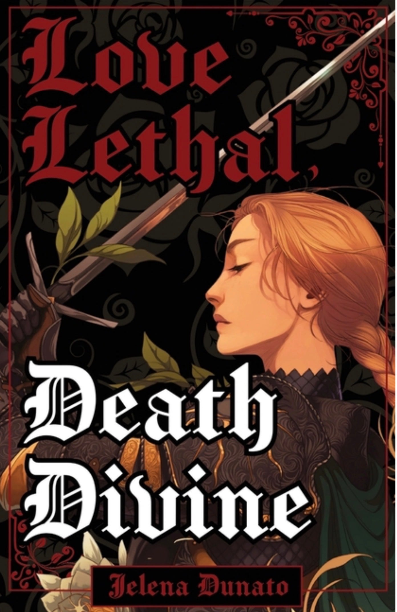 Love Lethal, Death Divine