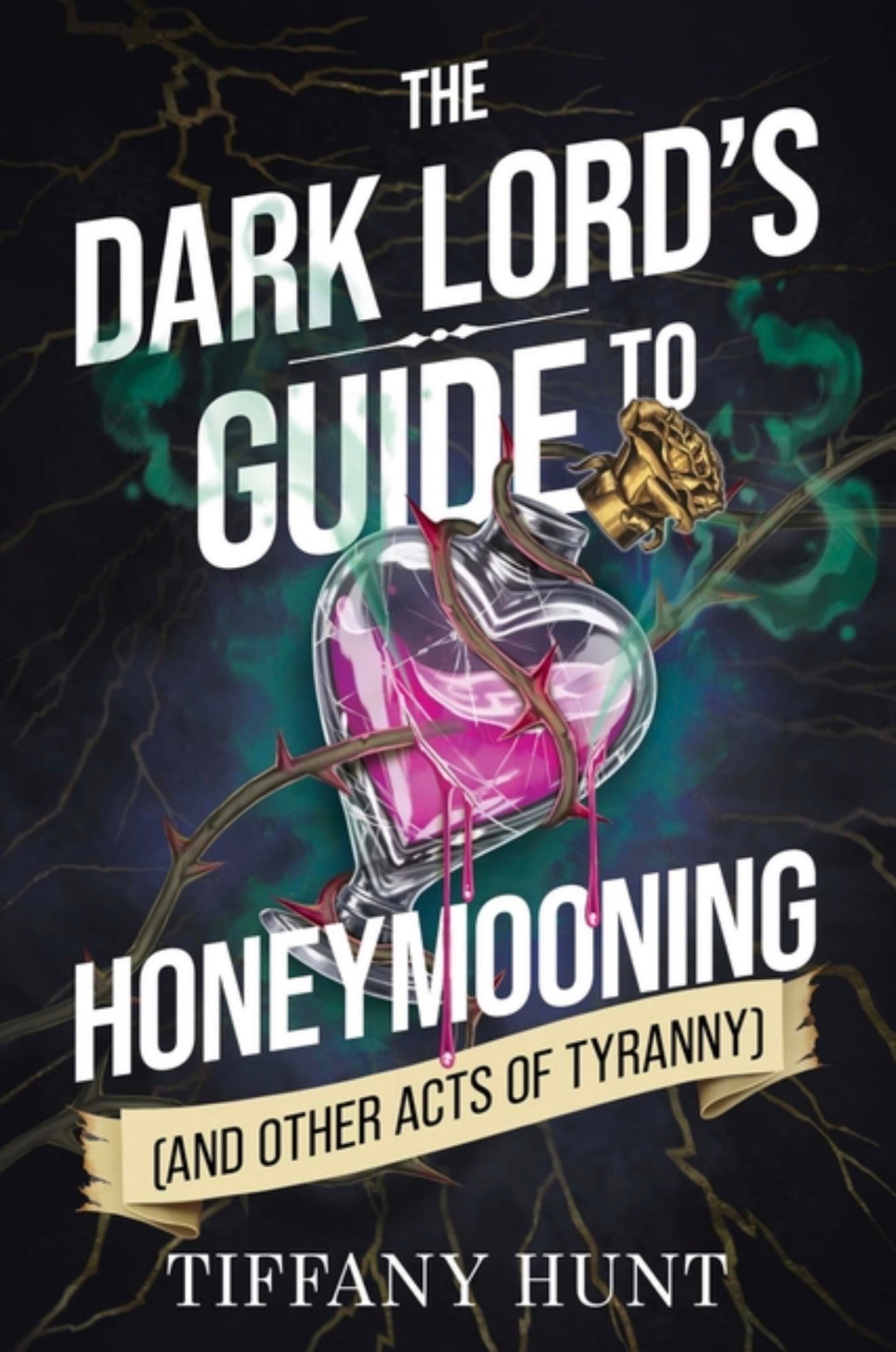 The Dark Lord's Guide to Honeymooning (and Other Acts of Tyranny) (Guides to Villainy and Love #2) PRE-ORDER 9/8/26