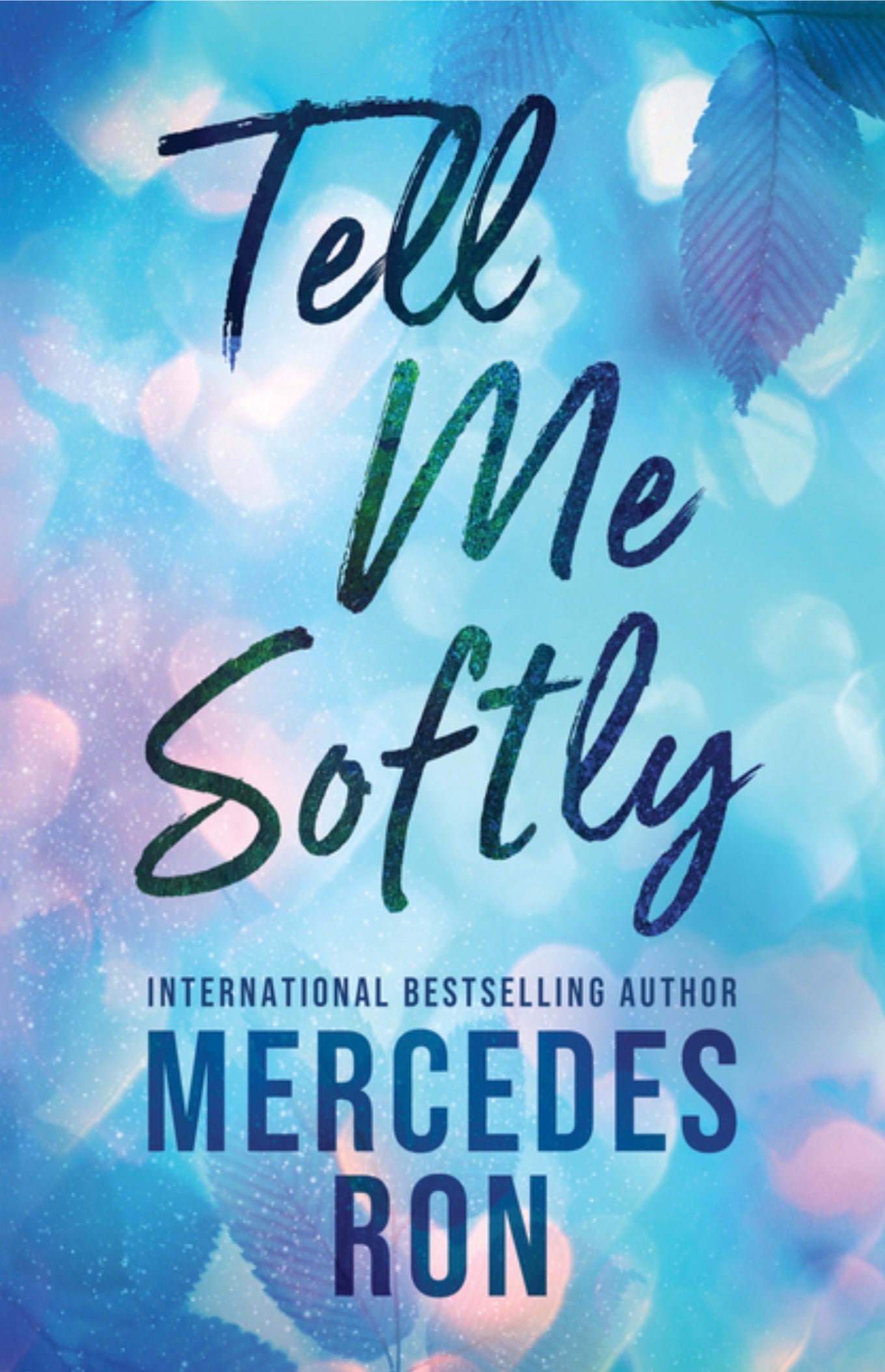 Tell Me Softly (Tell Me #1)