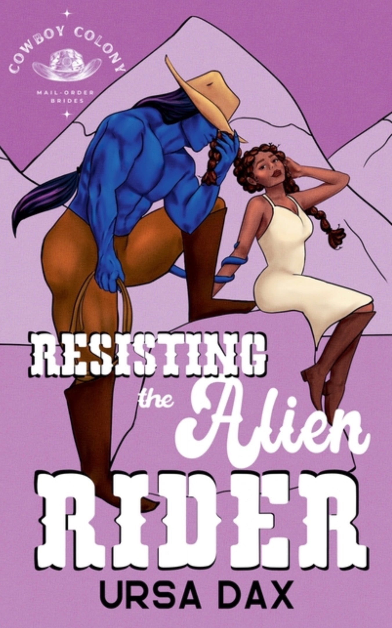 Resisting the Alien Rider (Cowboy Colony Mail-Order Brides #3)