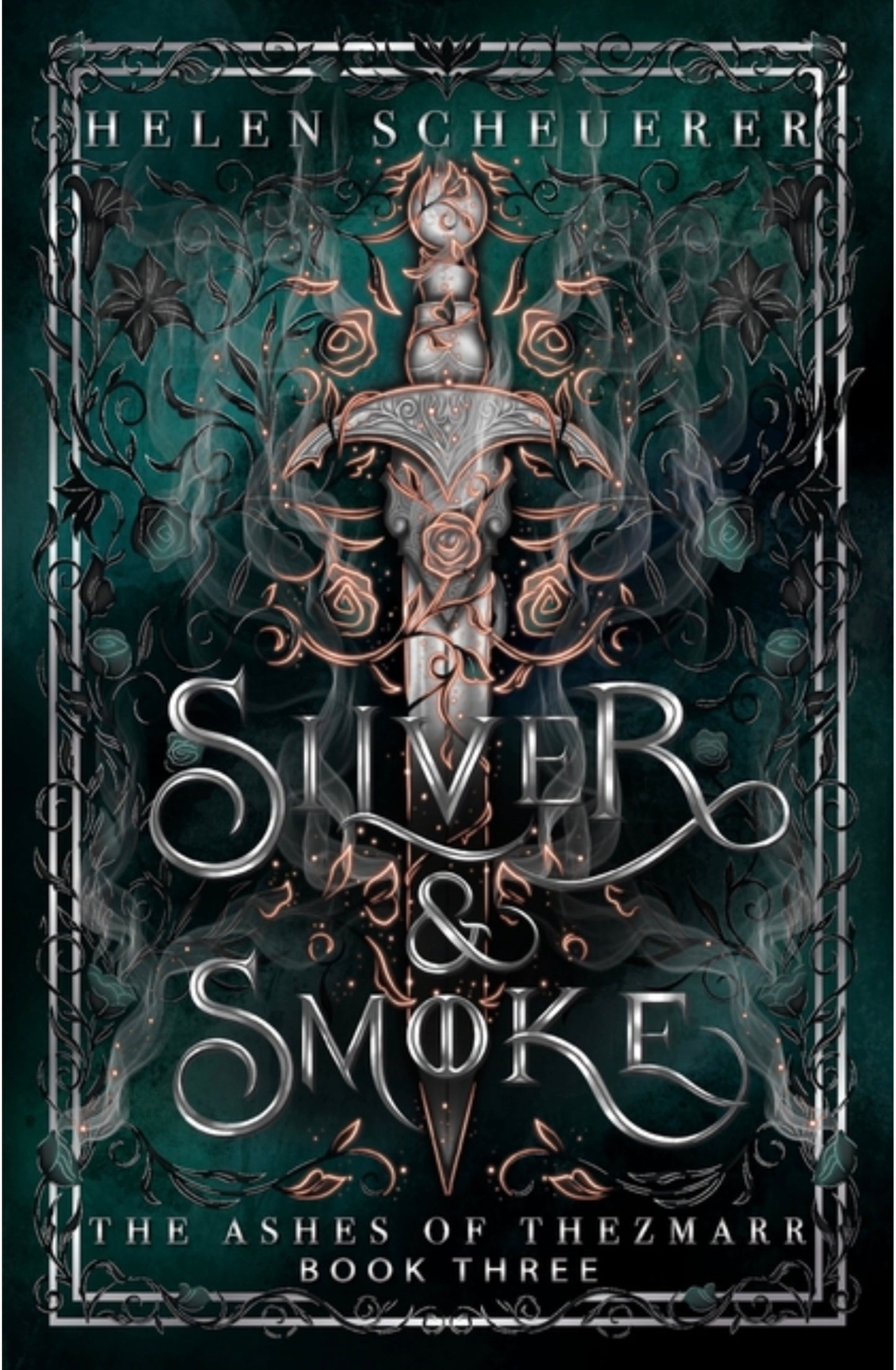 Silver & Smoke: An epic fantasy romance (The Ashes of Thezmarr #3)