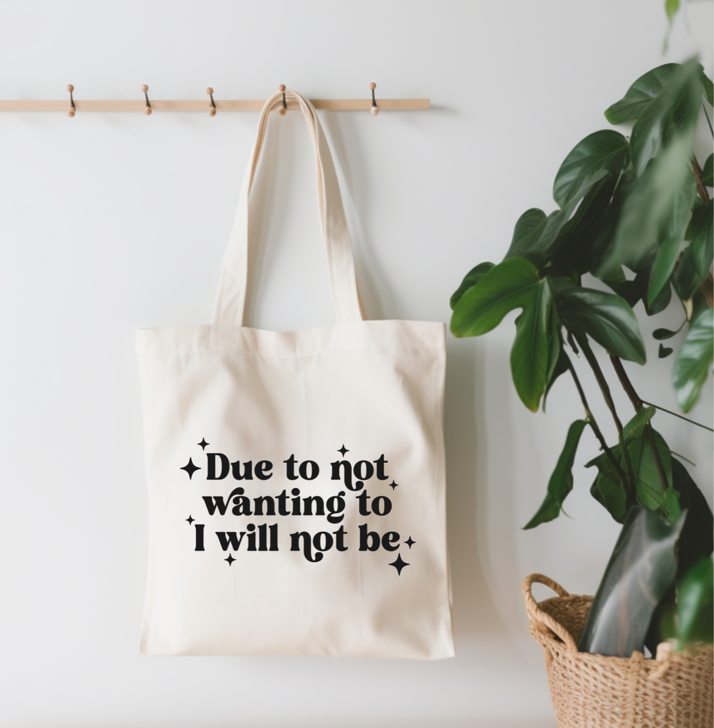 Due To Not Wanting To Canvas Tote Bag