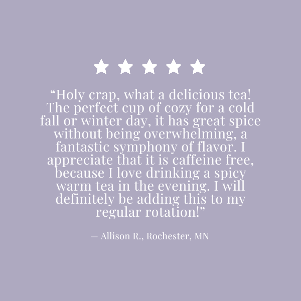 Sweater Weather Herbal Chai | Caffeine-Free Spiced Rooibos
