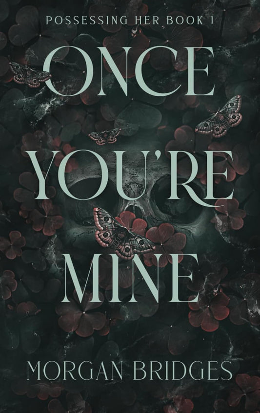 Once You’re Mine