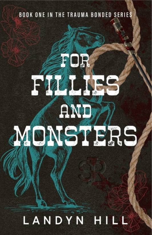 For Fillies and Monsters (The Trauma Bonded Series #1)