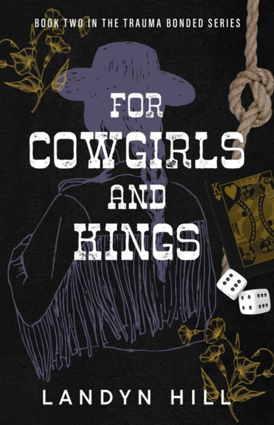For Cowgirls and Kings ( The Trauma Bonded Series #2)