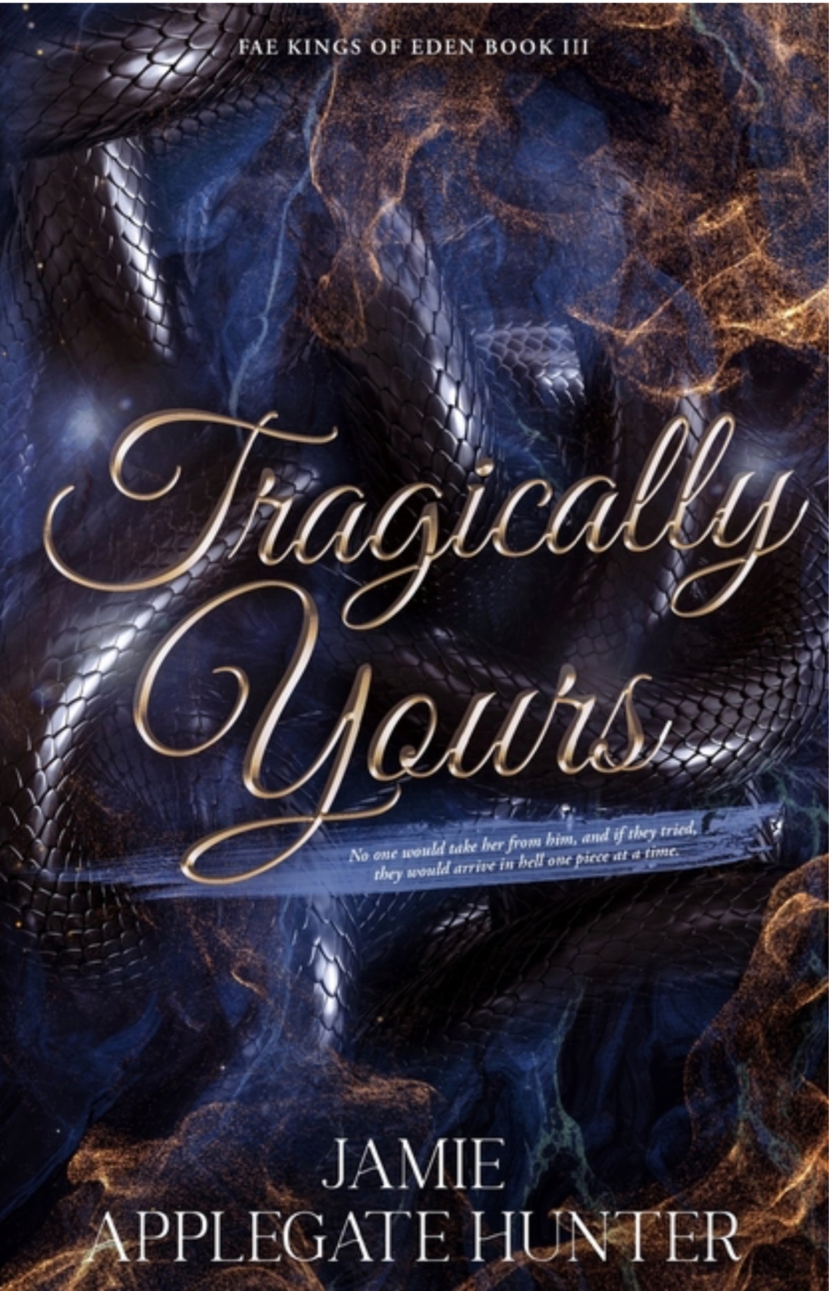 Tragically Yours: Standalone Fated Mates Romance (Fae Kings of Eden Book 3) (Fae Kings of Eden #3)