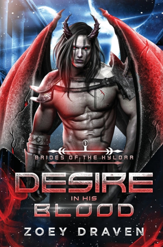 Desire in His Blood (Brides of the Kylorr #1)