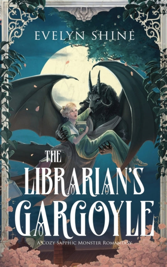 The Librarian's Gargoyle: A Cozy Sapphic Monster Romantasy (Stone Awakenings #1)