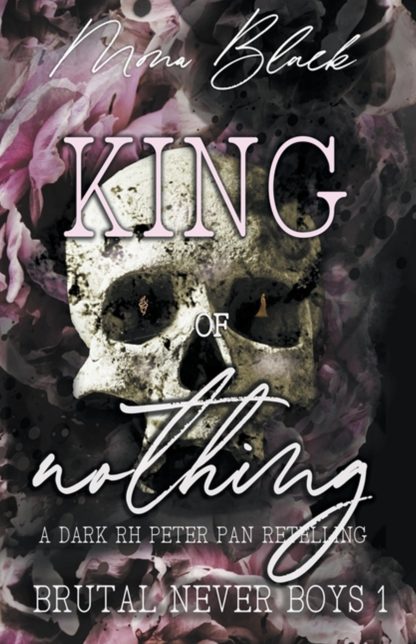King of Nothing: a dark RH Peter Pan Retelling (Brutal Never Boys #1)
