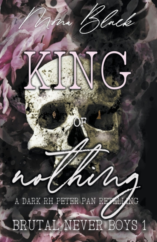 King of Nothing: a dark RH Peter Pan Retelling (Brutal Never Boys #1)