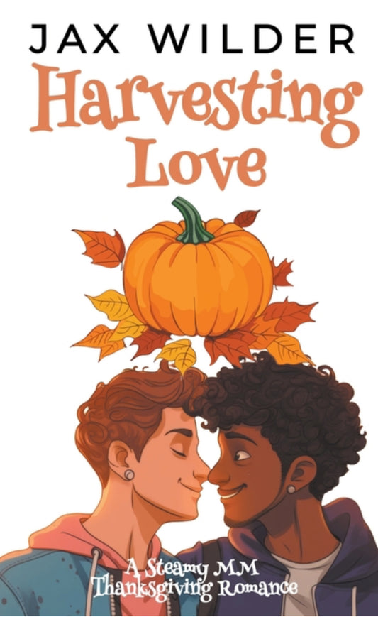 Harvesting Love: A Steamy MM Thanksgiving Romance (Coral Cove #2)
