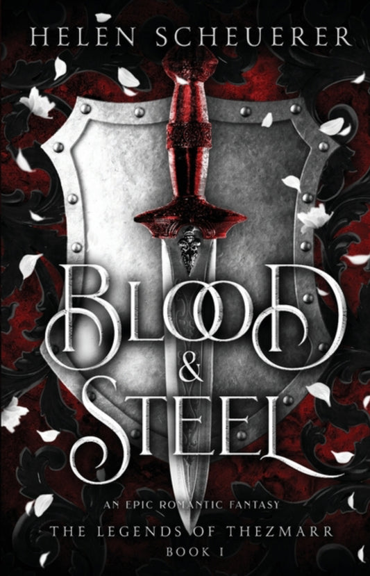 Blood & Steel: An epic romantic fantasy (The Legends of Thezmarr #1)