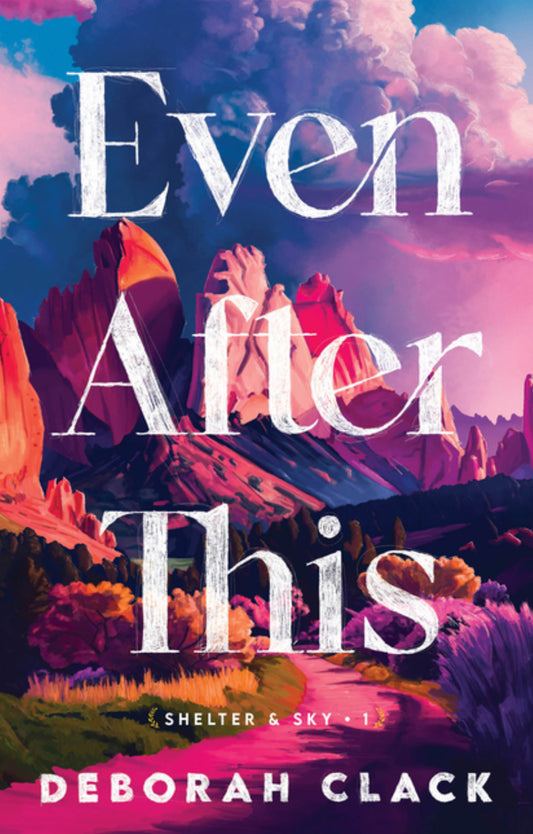 Even After This (Shelter and Sky)