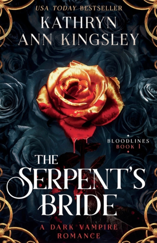 The Serpent's Bride: A dark vampire romance (Bloodlines #1)
