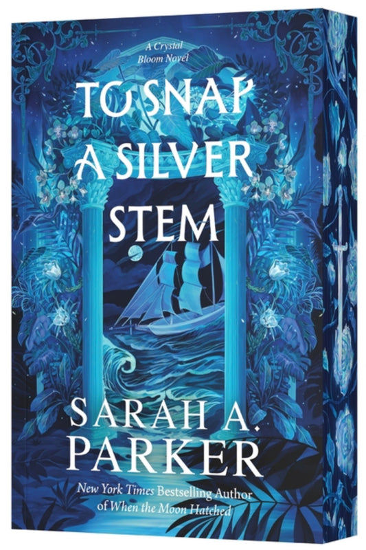 To Snap a Silver Stem (Crystal Bloom #2)