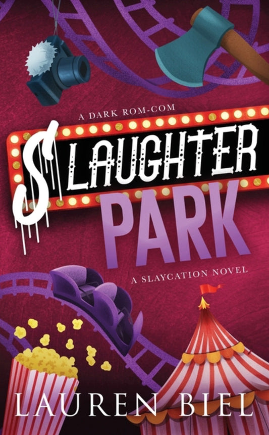 Slaughter Park: A Dark Rom-Com (Slaycation #4)