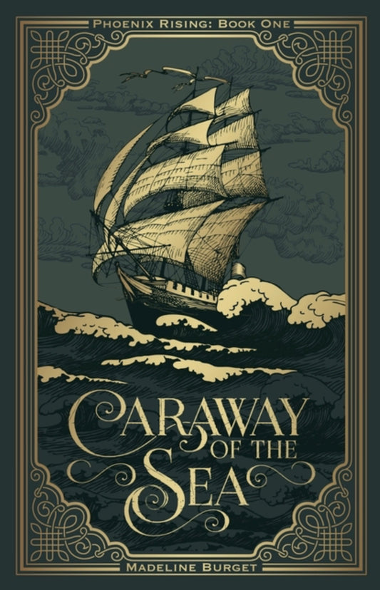 Caraway of the Sea: A Grim Pirate Fantasy With A Slow-Burn Island Romance And A Lot Of Paranoia... (Phoenix Rising #1)