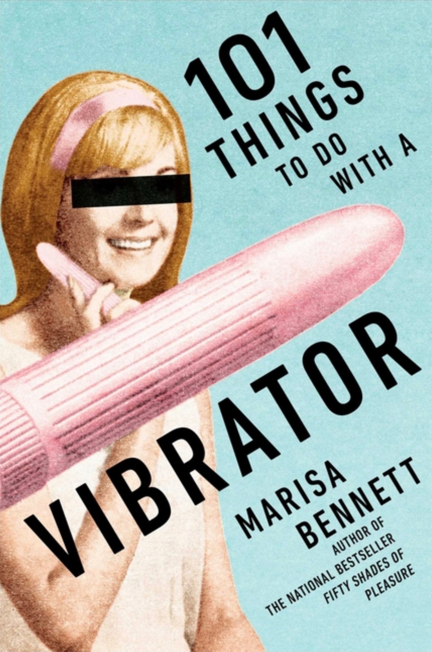 101 Things to Do with a Vibrator