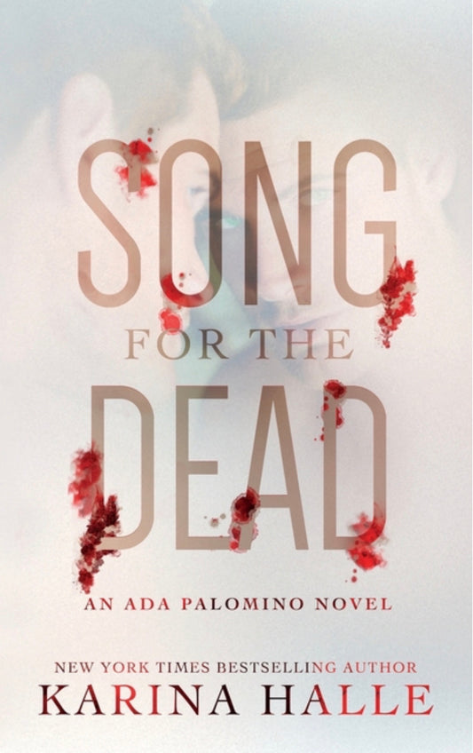 Song for the Dead: An Ada Palomino Novel (ADA Palomino #2)