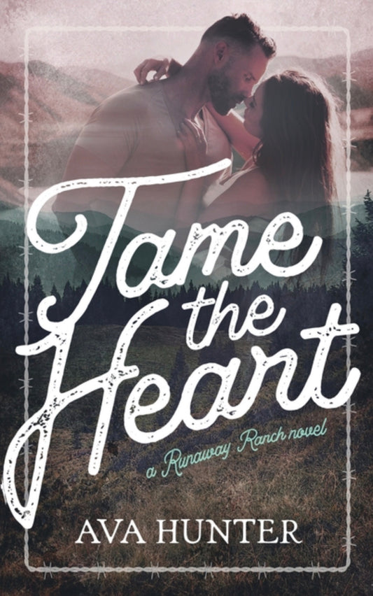 Tame the Heart (Runaway Ranch #1)