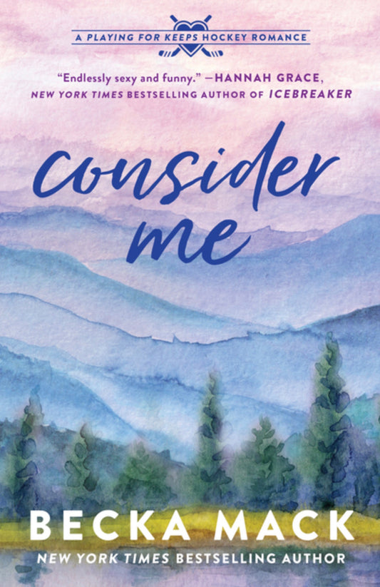 Consider Me: A Playing for Keeps Hockey Romance, Book 1 (Playing for Keeps #1)