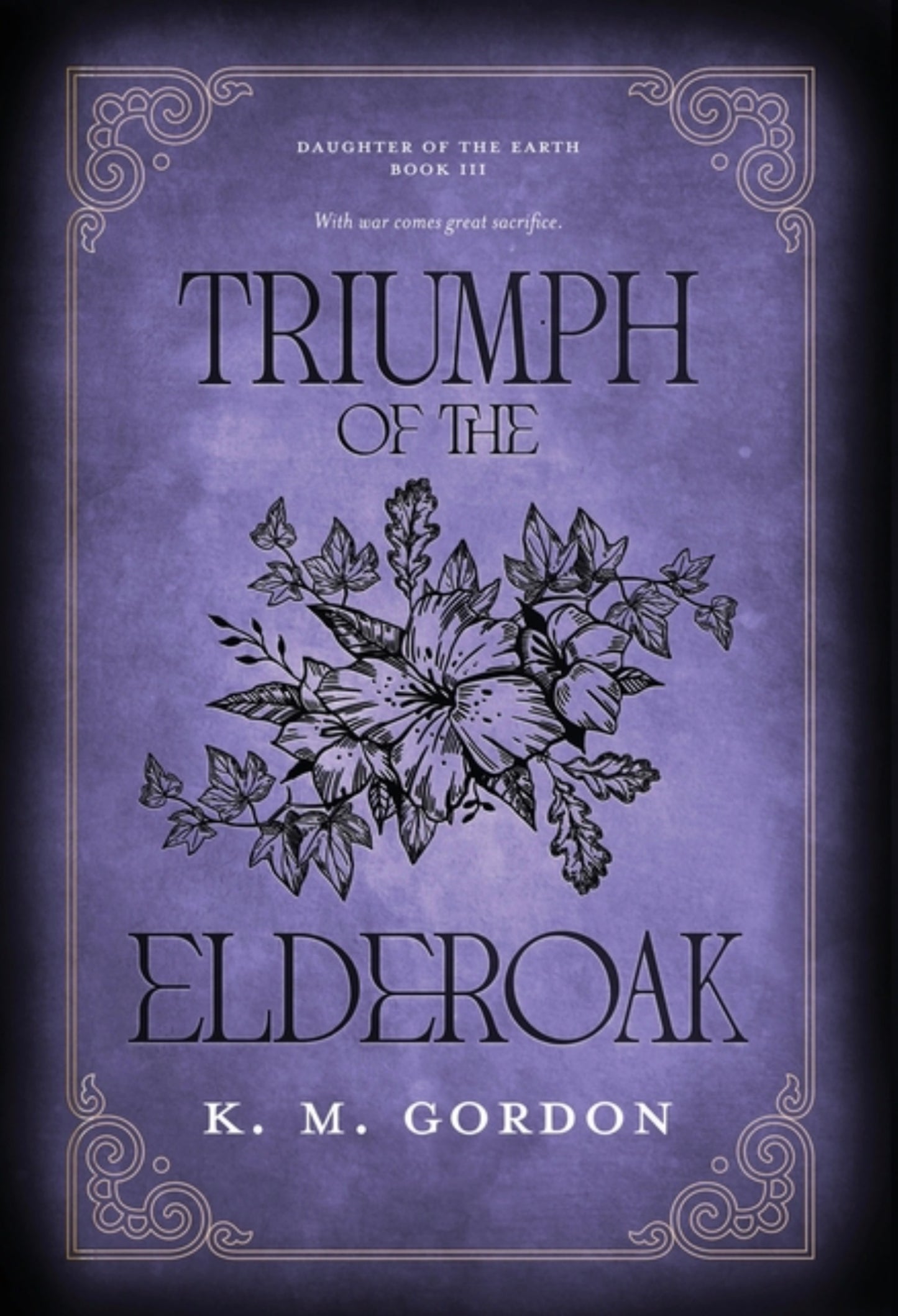 Triumph of the Elderoak (Daughter of the Earth #3)