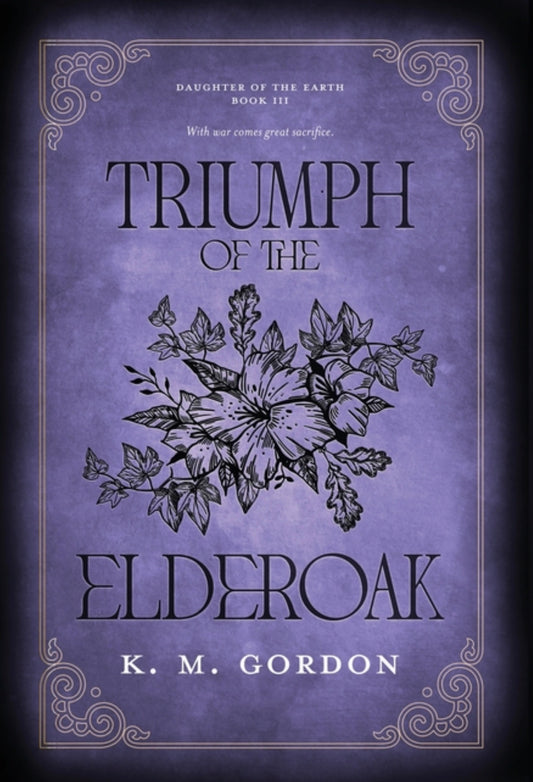 Triumph of the Elderoak (Daughter of the Earth #3)