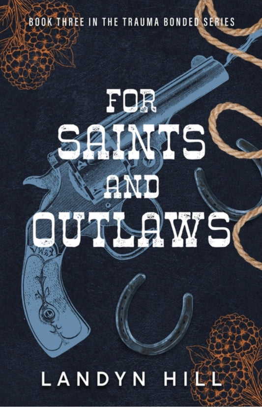 For Saints and Outlaws (The Trauma Bonded Series #3)