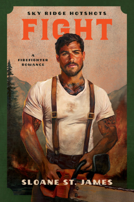Fight: A Firefighter Romance (Sky Ridge Hotshots #1)