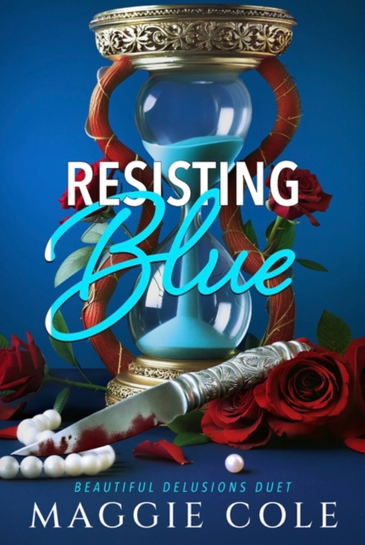 Resisting Blue: A Stalker. A Therapist. A Morally Gray Romance (Beautiful Delusions Duet #1)