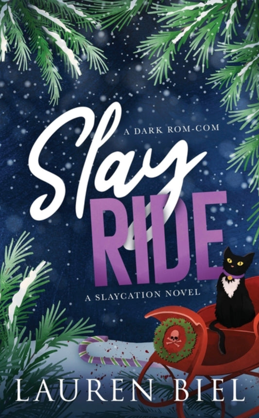 Slay Ride Deluxe Edition: A Dark Rom-Com (Deluxe Slaycation #2)