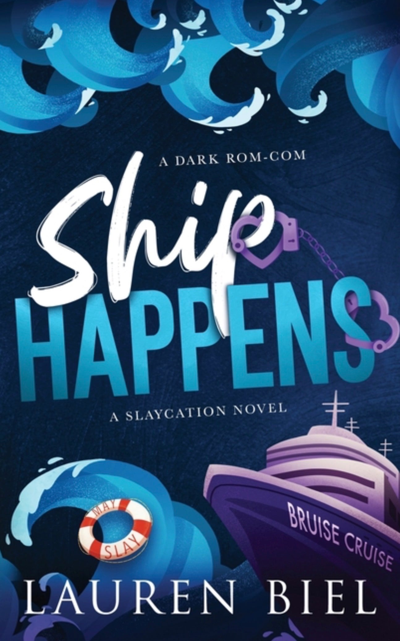 Ship Happens Deluxe Edition: A Dark Rom-Com (Deluxe Slaycation #3)