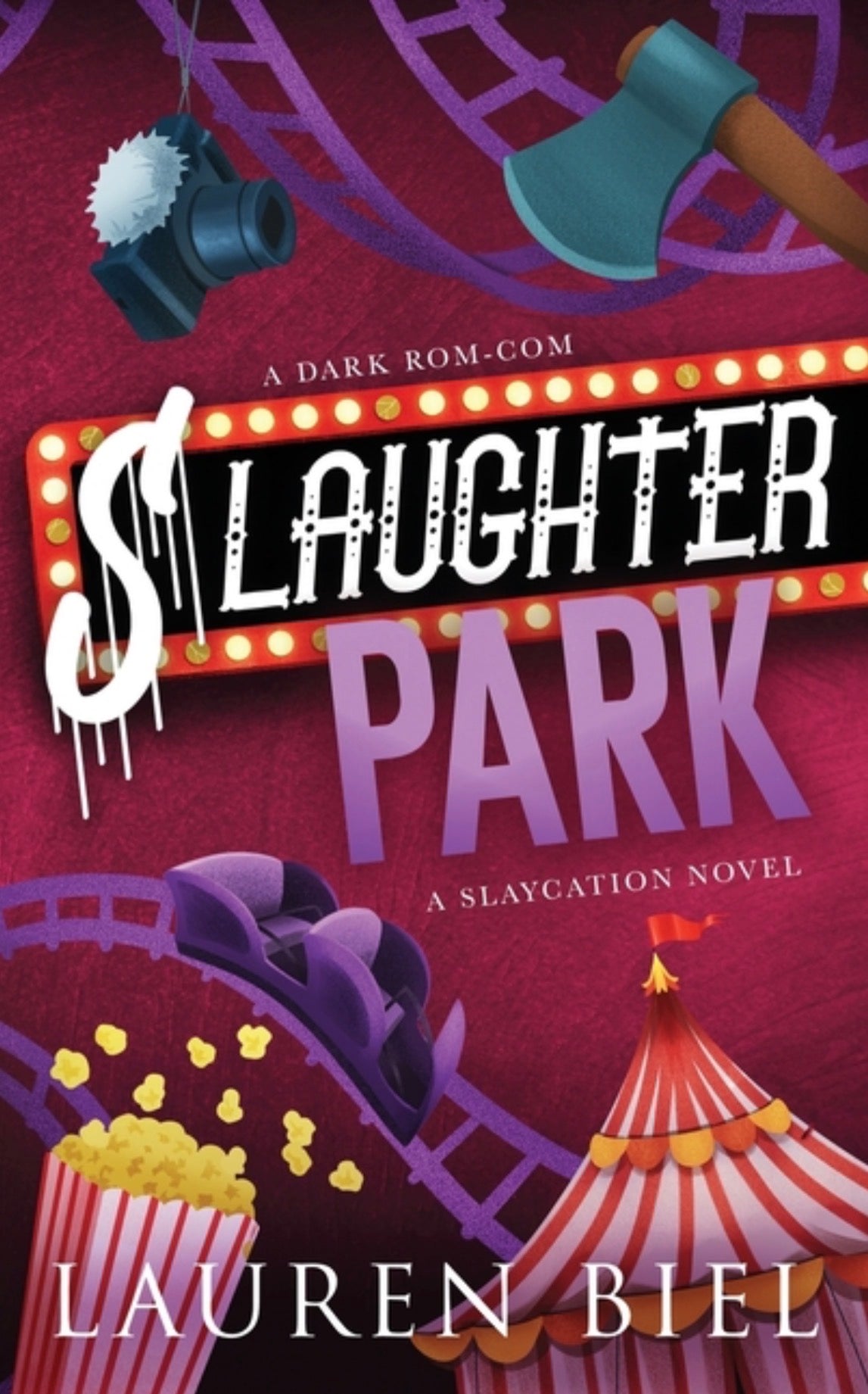 Slaughter Park Deluxe Edition: A Dark Rom-Com (Deluxe Slaycation #4)