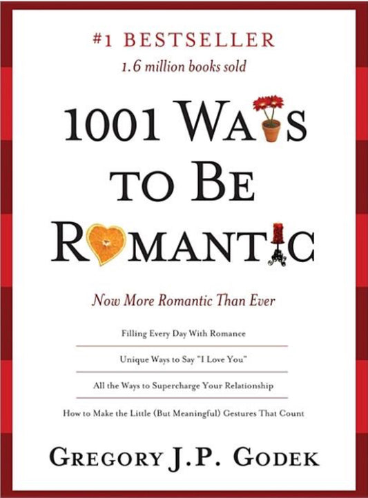 1001 Ways to Be Romantic: More Romantic Than Ever