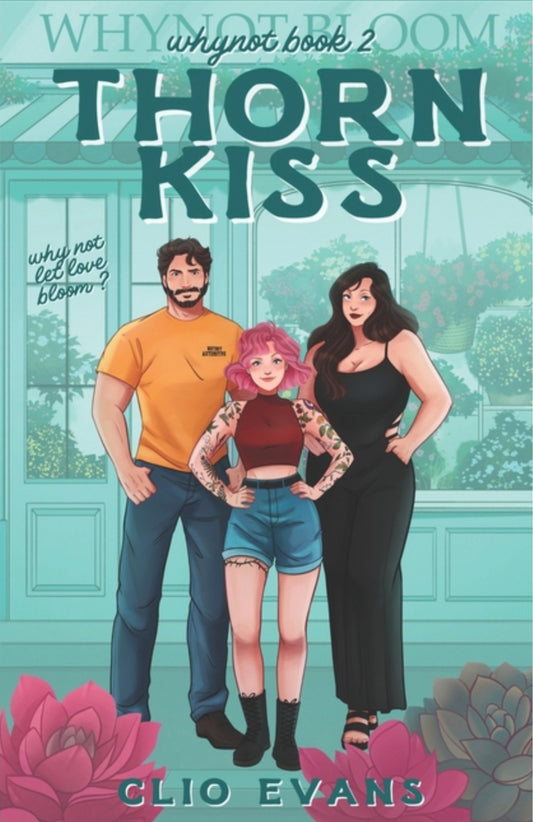 Thorn Kiss: FFM Small Town Romance (Whynot #2)