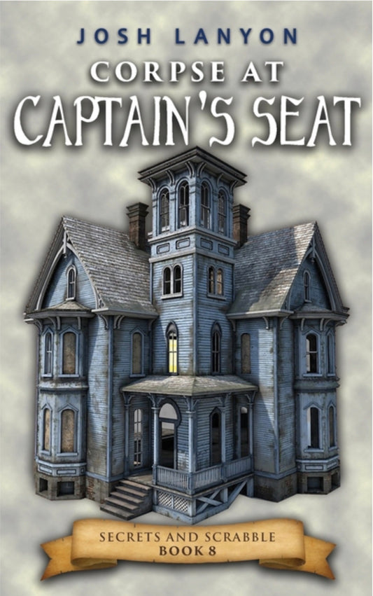 Corpse at Captain's Seat: An M/M Cozy Mystery (Secrets and Scrabble #8)