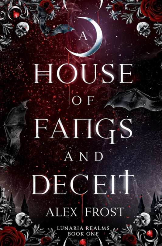 A House of Fangs & Deceit: A Why Choose Romantasy (Lunaria Realms #1)