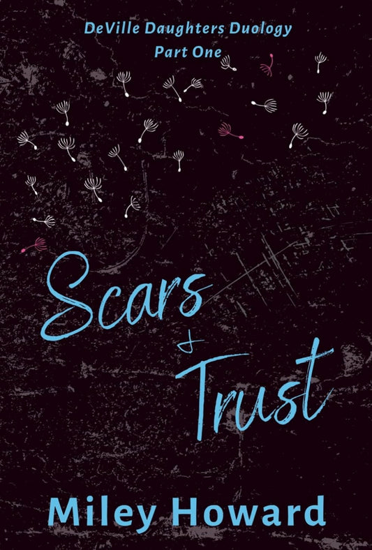 Scars & Trust: DeVille Daughters Duology Part 1 (The DeVille Crew)