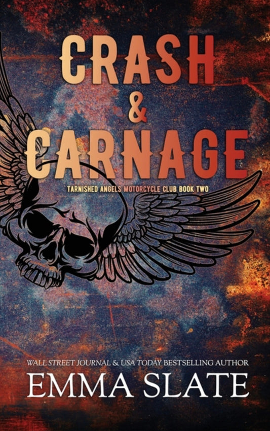 Crash & Carnage (Tarnished Angels Motorcycle Club(r) #2)
