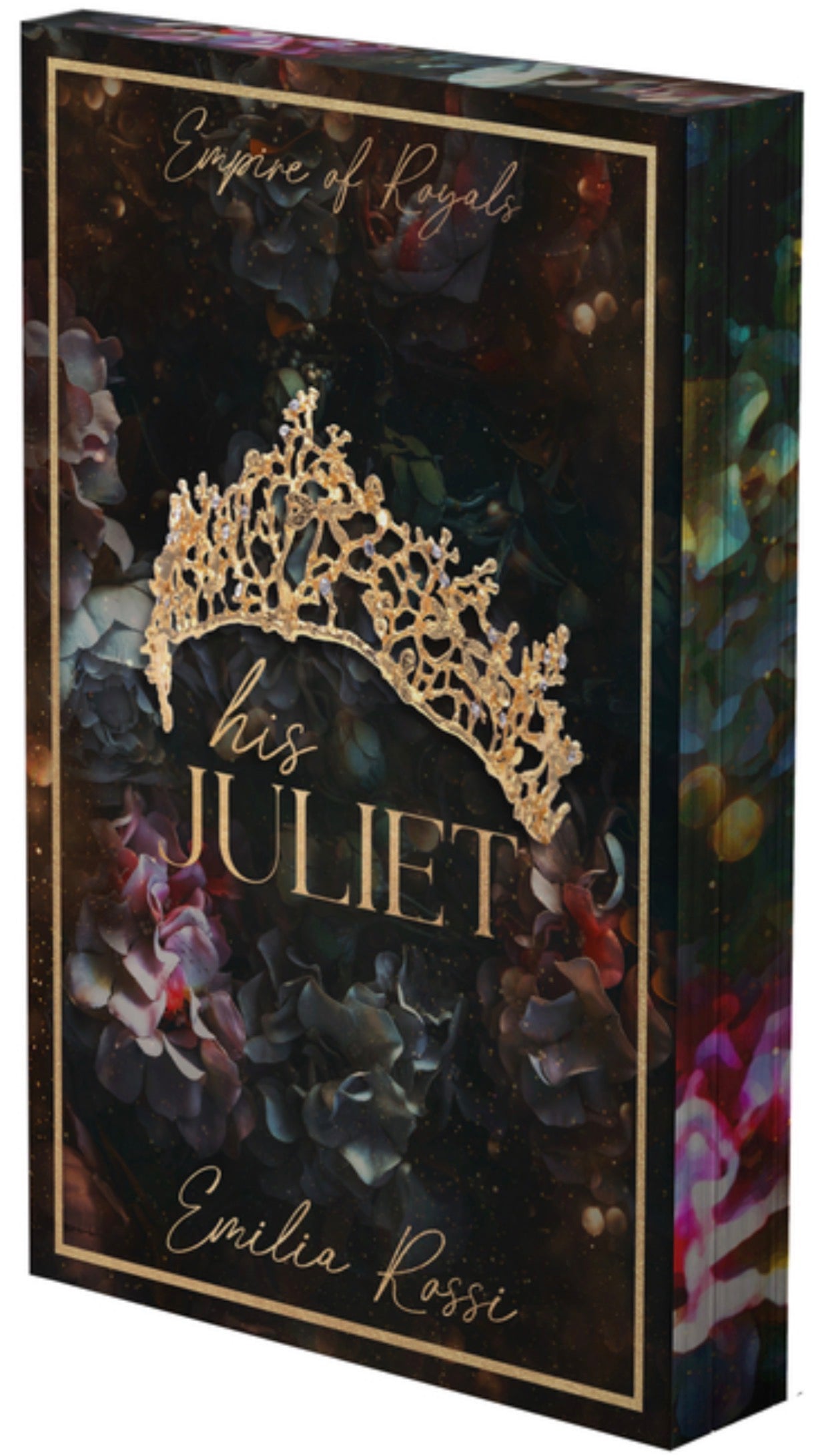 His Juliet: A Mafia Romance (Deluxe Limited Edition) (Empire of Royals #2) PRE-ORDER 7/7/26