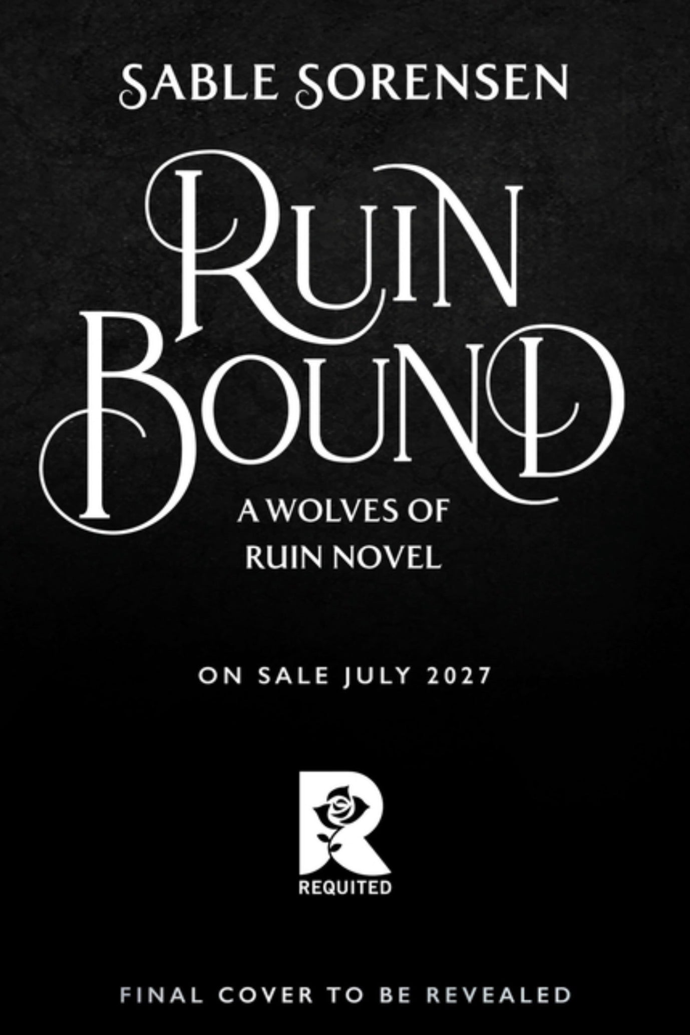 Ruin Bound (Deluxe Limited Edition): Volume 3 (Special) (The Wolves of Ruin #3) PRE-ORDER 7/27/27