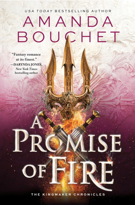 A Promise of Fire (Kingmaker Chronicles #1)