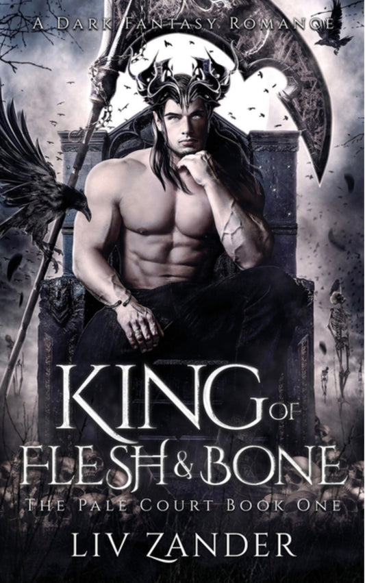 King of Flesh and Bone: A Dark Fantasy Romance (Pale Court #1)