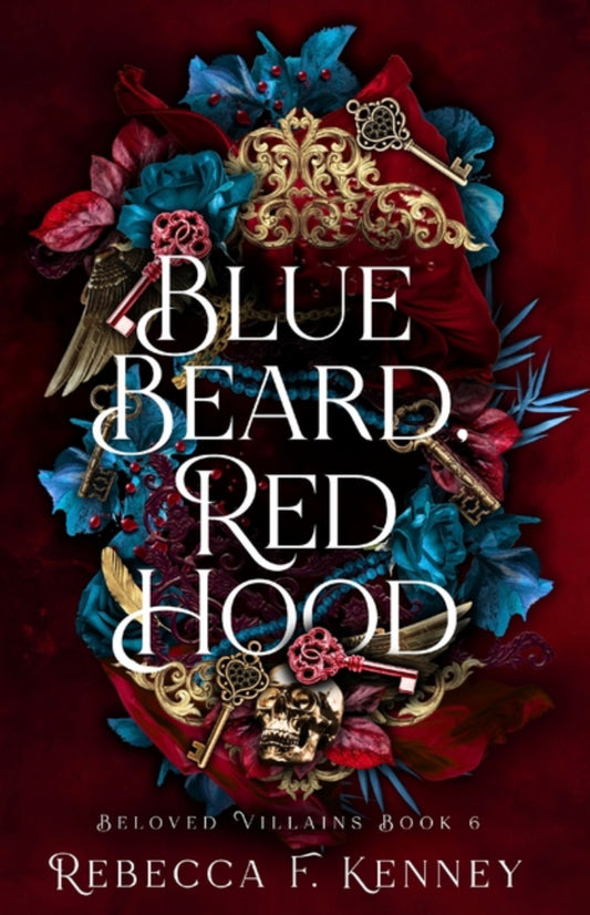 Blue Beard, Red Hood: A Marriage of Two Fairytales (Beloved Villains #6)