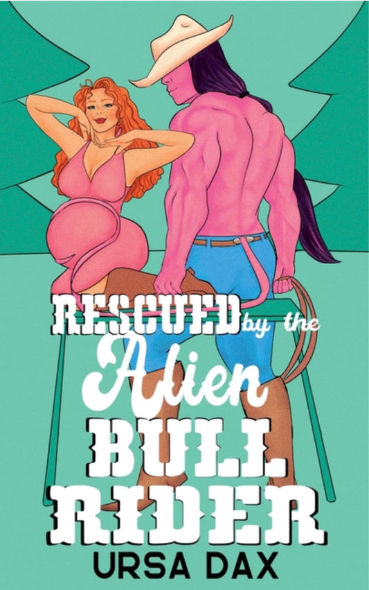 Rescued by the Alien Bull Rider (Cowboy Colony Mail-Order Brides #6)